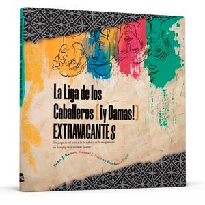 LA LIGA DE LOS CABALLEROS Y DAMAS EXTRAVAGANTES